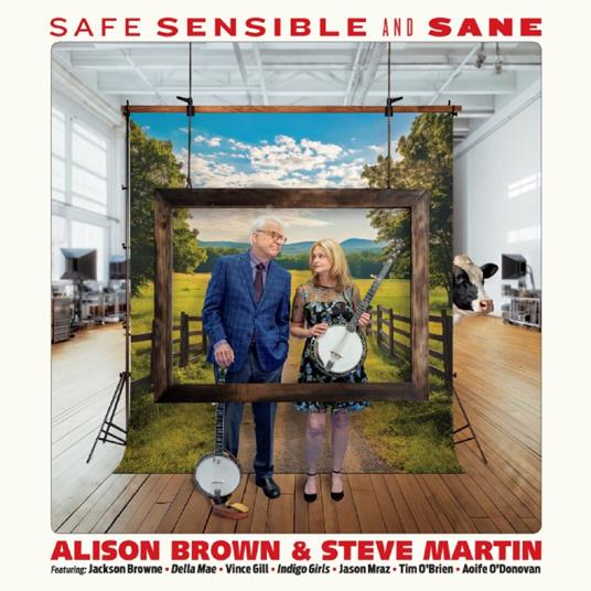 Safe, Sensible And Sane - Vinile LP di Alison Brown,Steve Martin