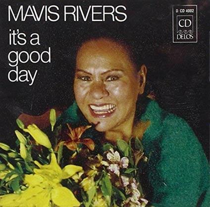 It's a Good Day - CD Audio di Mavis Rivers