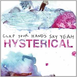 CD Hysterical Clap Your Hands Say Yeah