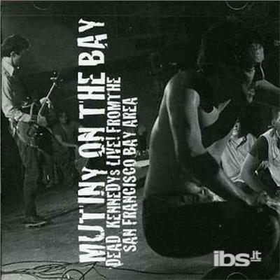 Mutiny On The Bay - CD Audio di Dead Kennedys