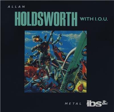 Metal Fatigue (Digipack) - CD Audio di Allan Holdsworth