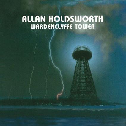 Wardenclyffe Tower (Digipack) - CD Audio di Allan Holdsworth
