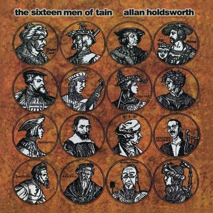 The Sixteen Men of Tain (Digipack) - CD Audio di Allan Holdsworth