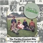 Save the Turtles. The Turtles Greatest Hits - CD Audio di Turtles