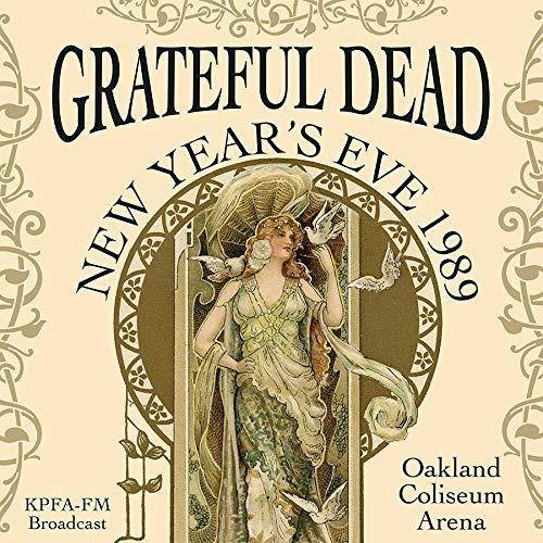 Oakland Coliseum Arena New Year's Eve 1989. KPFA-FM Broadcast - CD Audio di Grateful Dead