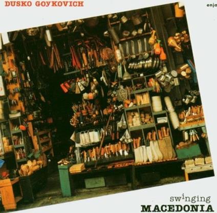 Swinging Macedonia - CD Audio di Dusko Goykovich