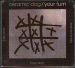 Your Turn - CD Audio di Marc Ribot,Ceramic Dog