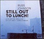 Still Out to Lunch! - CD Audio di Russ Johnson