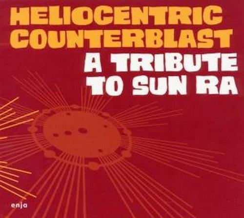 A Tribute to Sun Ra - CD Audio di Heliocentric Counterblast
