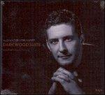Dark Wood Suite - CD Audio di Alexander Von Hagke