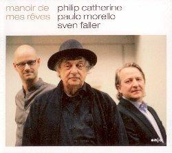 Manoir de mes reves - CD Audio di Philip Catherine,Paulo Morello,Sven Faller