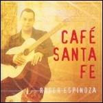 Café Santa fe - CD Audio di Roger Espinoza