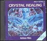 Crystal Healing - CD Audio di Anthony Miles