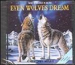Even Wolves Dream - CD Audio di Anthony Miles