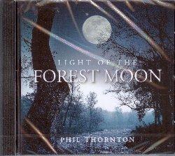 Light of the Forest Moon - CD Audio di Phil Thornton