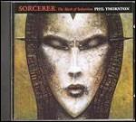 Sorcerer - the Mask of Seduction - CD Audio di Phil Thornton