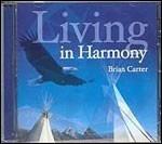 Living in Harmony - CD Audio di Brian Carter