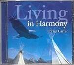 Living in Harmony - CD Audio di Brian Carter