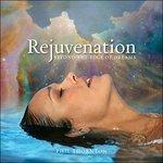 Rejuvenation. Beyond the Edge of Dreams - CD Audio di Phil Thornton