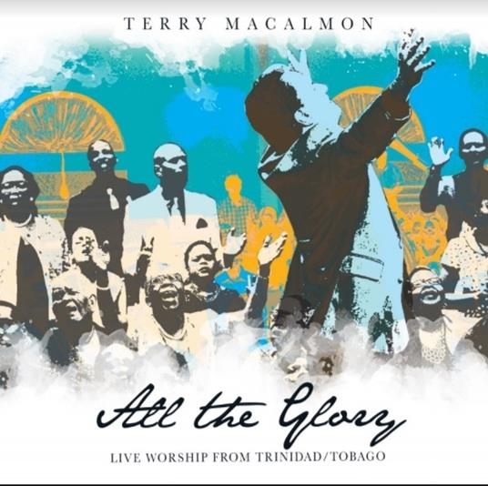 All the Glory - CD Audio di Terry Macalmon