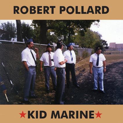 Kid Marine - Vinile LP di Robert Pollard