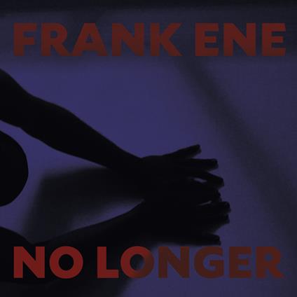 No Longer - Vinile LP di Franke Ene