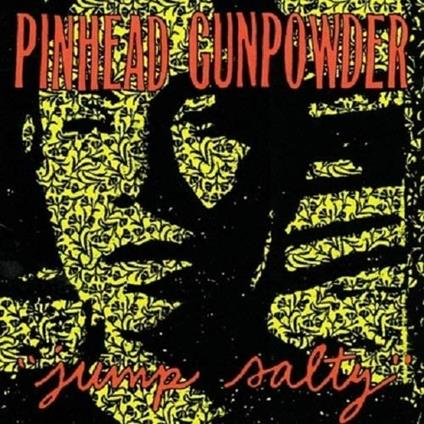 Jump Salty - Vinile LP di Pinhead Gunpowder