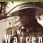 Life Ain't Worth Livin' - CD Audio di J. W. Warren