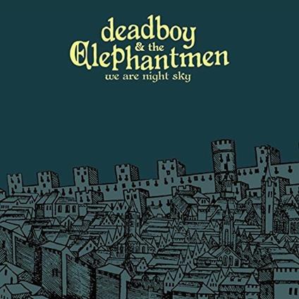 We Are Night Sky - Vinile LP di Deadboy & the Elephantmen