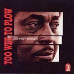 Too Wet to Plow - CD Audio di Johnny Shines