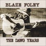 Dawg Years - Vinile LP di Blaze Foley