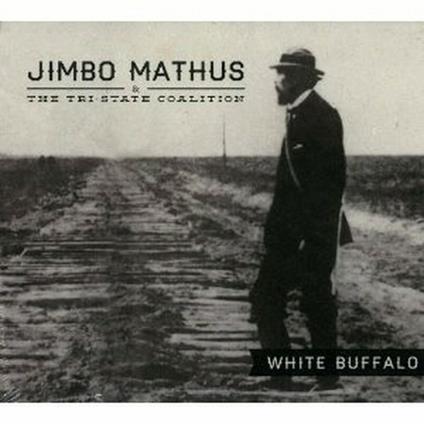 White Buffalo - CD Audio di Jimbo Mathus,Tri-State Coalition