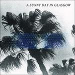 Sea When Absent - Vinile LP di A Sunny Day in Glasgow