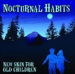 New Skin for Old Children - Vinile LP di Nocturnal Habits