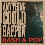 Anything Could Happen - CD Audio di Bash & Pop