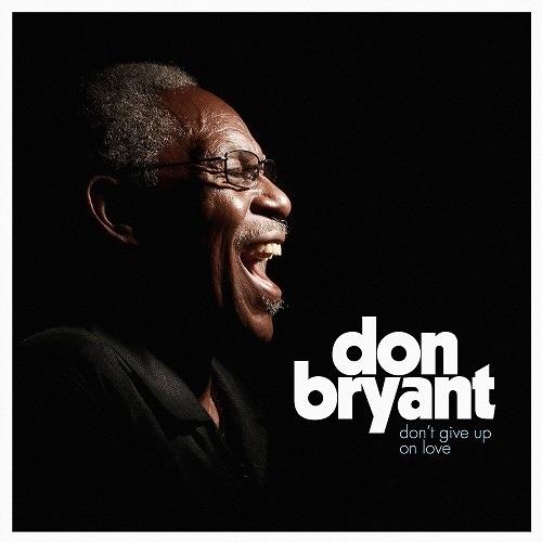 Don't Give Up on Love - Vinile LP di Don Bryant
