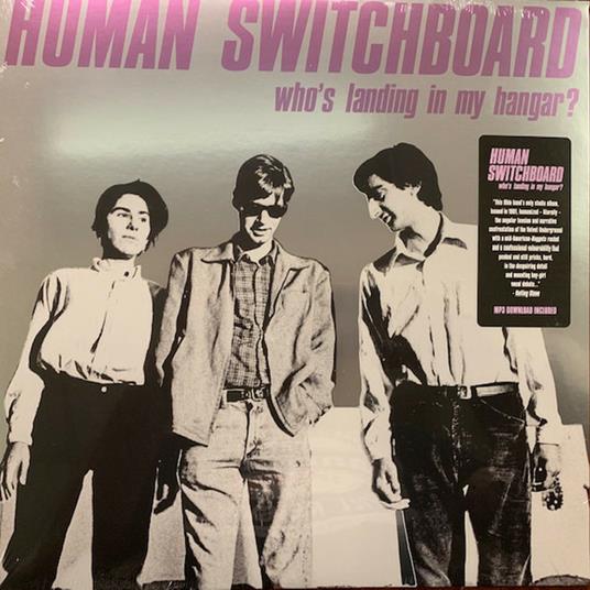 Who's Landing in My Hangar? - Vinile LP di Human Switchboard