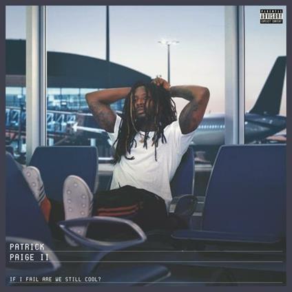 If I Fail Are We Still Cool? - CD Audio di Patrick Paige II