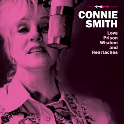 Love, Prison, Wisdom And Heartaches - CD Audio di Connie Smith