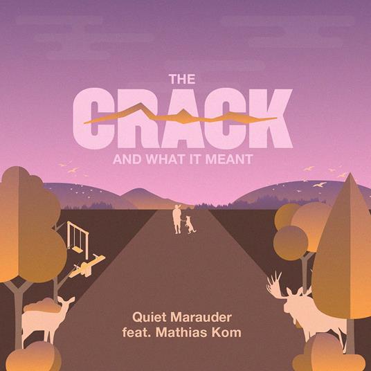 Crack and What it Meant - CD Audio di Quiet Marauder