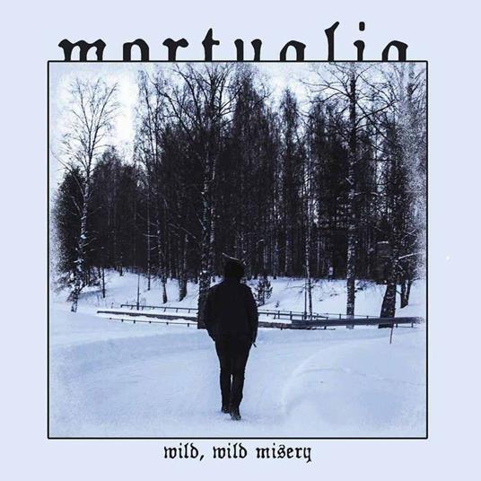 Wild, Wild, Misery - CD Audio di Mortualia