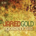Golden Child - CD Audio di Jared Gold
