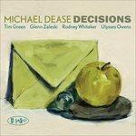 Decisions - CD Audio di Michael Dease