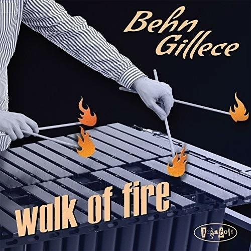Walk Of Fire - CD Audio di Behn Gillece
