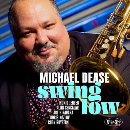 Swing Low - CD Audio di Michael Dease
