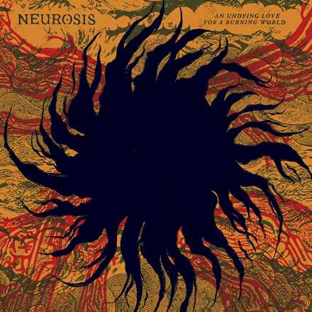 CD An Undying Love For A Burning World Neurosis