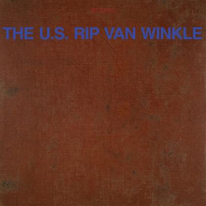 U.S. Rip Van Winkle - Vinile LP di U.S. Rip Van Winkle