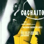 Cachaito - CD Audio di Orlando Cachaito Lopez