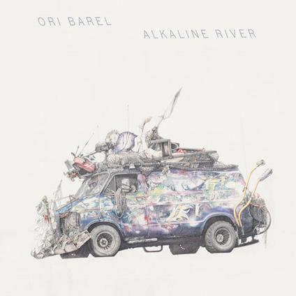 Alkaline River - Vinile LP di Barel Ori