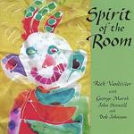 Rick Vandivier - Spirit Of The Room